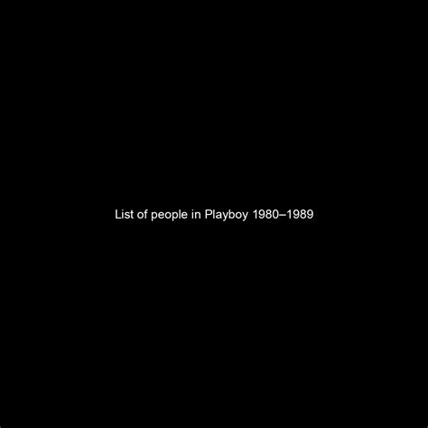 List of people in Playboy 1980–1989